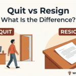 Quit vs resign comparison showing the difference between leaving a job and resigning from a position.